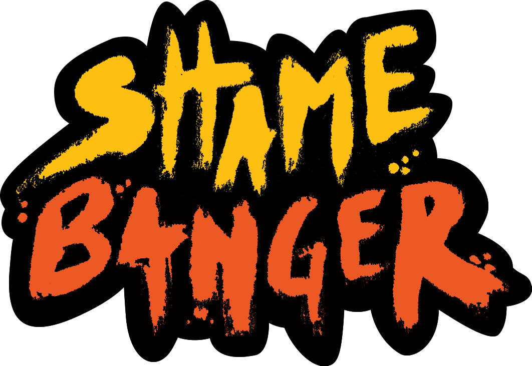 Shame Banger